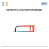 Jolly - Hexaframe Jolly Pipe PVC Handle