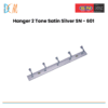 SN - Hanger 2 Tone Satin Silver SN - 601