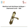 Mortice Lock Set Brass Antique + Diamond Cut B - 369