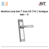 Mortice Lock Set 7" Iron CP / PC / Antique IMH - 11