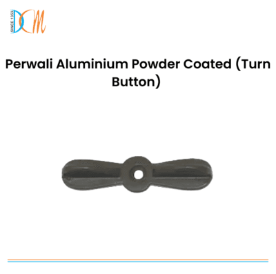 Perwali Aluminium Powder Coated (Turn Button)