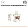 Chitra - Cupboard Lock Rose Gold Finish CBO - 05