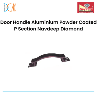 "Door Handle Aluminium Powder Coated P Section Navdeep Diamond "