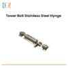 Tower Bolt Stainless Steel Hynge