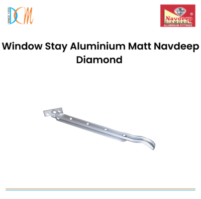 Window Stay Aluminium Matt Navdeep Diamond