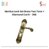 Mortice Lock Set Brass Two Tone + Diamond Cut B - 368