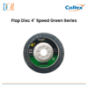 Flap Disc 4" Speed Green Series